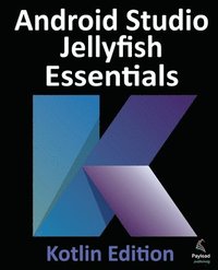 bokomslag Android Studio Jellyfish Essentials - Kotlin Edition