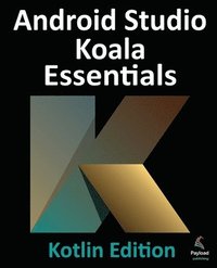 bokomslag Android Studio Koala Essentials - Kotlin Edition