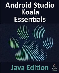 bokomslag Android Studio Koala Essentials - Java Edition