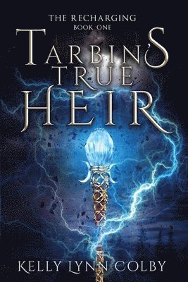 Kelly Lynn Colby - Tarbin's True Heir, Häftad