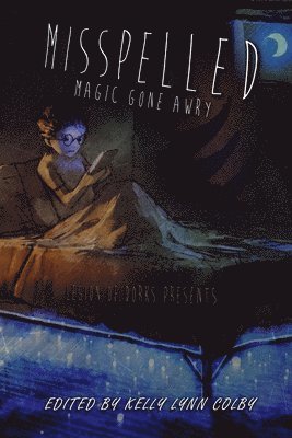 Citlalin Ossio, Jm Jordan, Kelly Lynn Colby - Misplaced - Magic Gone Awry, Häftad