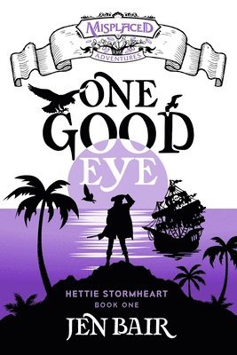 One Good Eye - A Misplaced Adventures Novel 1