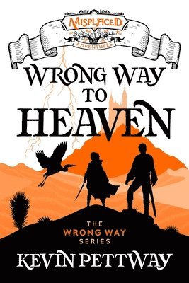 Kevin Pettway - Wrong Way to Heaven - A Misplaced Adventures Novel, Häftad