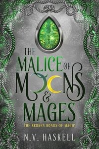 bokomslag Malice of Moons and Mages