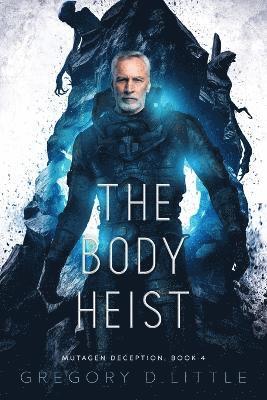 Gregory D Little - Body Heist, Häftad