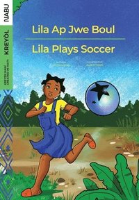 bokomslag Lila Ap Jwe Boul/Lila Plays Soccer