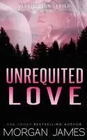 Morgan James - Unrequited Love, Häftad. Tillgänglighet: Lägg i varukorg