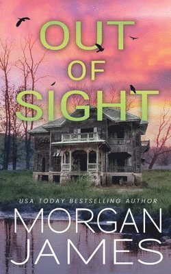 Morgan James - Out of Sight, Häftad. Tillgänglighet: Lägg i varukorg