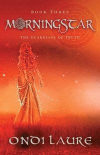 bokomslag Morningstar- Book Three: The Guardians of Truth