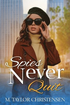 Spies Never Quit 1