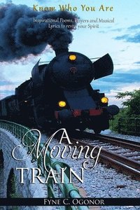 bokomslag A Moving Train