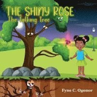 bokomslag The Shiny Rose: The Talking Tree