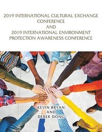 bokomslag 2019 International Cultural Exchange Conference and 2019 International Environment Protection Awareness Conference