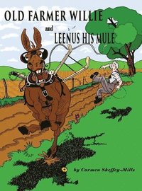 bokomslag Old Farmer Willie And Leenus His Mule