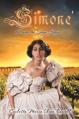 bokomslag Simone': Tuscany the Saga Begins, Book One (Second Edition)