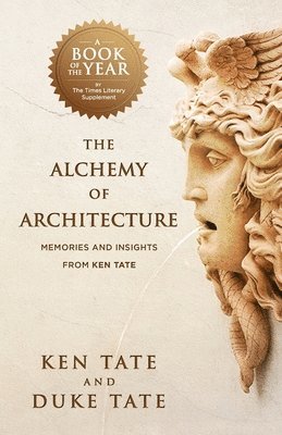 The Alchemy of Architecture: Memories and Insights from Ken Tate 1