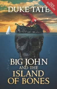 bokomslag Big John and the Island of Bones