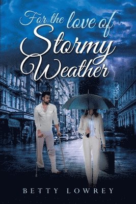 For the Love of Stormy Weather 1