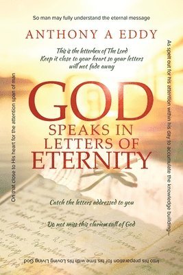 Anthony A. Eddy, Anthony A Eddy - GOD Speaks in Letters of Eternity, Häftad