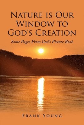 Nature is Our Window to God's Creation 1