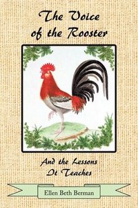bokomslag The Voice of the Rooster And the Lessons It Teaches