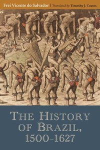 bokomslag The History of Brazil, 1500-1627