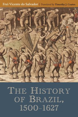 bokomslag The History of Brazil, 1500-1627