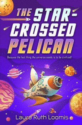 Laura Ruth Loomis - Star-Crossed Pelican, Häftad