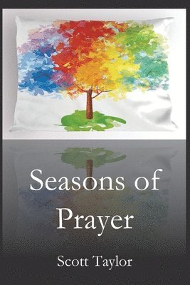 Scott Taylor - Seasons of Prayer, Häftad