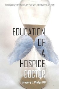 bokomslag Education of a Hospice Doctor