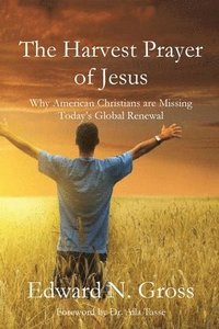bokomslag The Harvest Prayer of Jesus