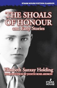 bokomslag Shoals of Honour and Early Stories