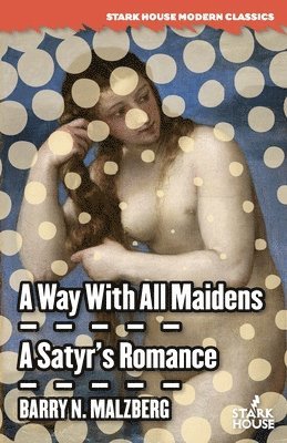 Way With All Maidens / A Satyr's Romance 1