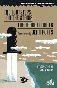 bokomslag The Footsteps on the Stairs / The Troublemaker