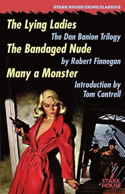 Robert Finnegan - Lying Ladies / The Bandaged Nude / Many a Monster, Häftad