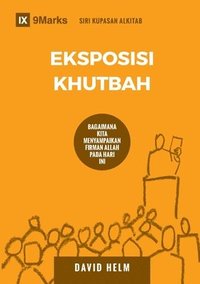 bokomslag Eksposisi Khutbah (Expositional Preaching) (Malay)