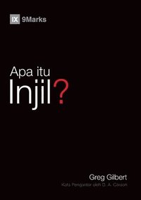 bokomslag Apa itu Injil? (What Is the Gospel?) (Malay)