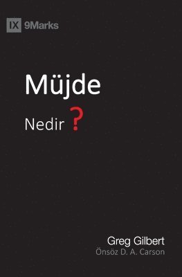 bokomslag Mu?jde Nedir? (What Is the Gospel?) (Turkish)