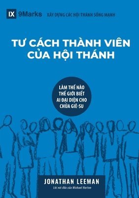T&#431; CCH THNH VIN C&#7910;A H&#7896;I THNH (Church Membership) (Vietnamese) 1