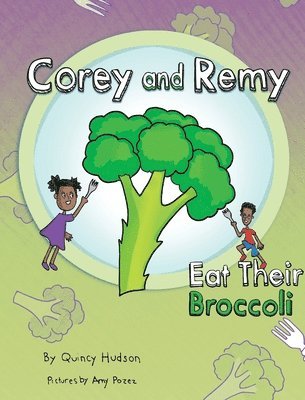 bokomslag Corey and Remy Eat Their Broccoli