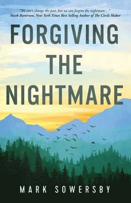 Forgiving the Nightmare 1