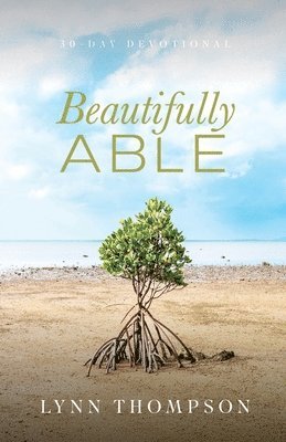 Lynn Thompson - Beautifully Able, Häftad