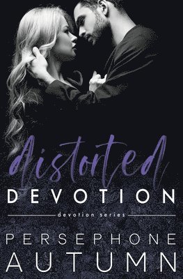 Distorted Devotion 1