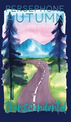Persephone Autumn - Transcendental, Inbunden