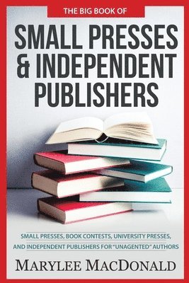 The Big Book of Small Presses and Independent Publishers 1