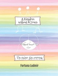 bokomslag A Kingdom without a Crown (Bilingual English and Spanish Edition): Un reino sin corona
