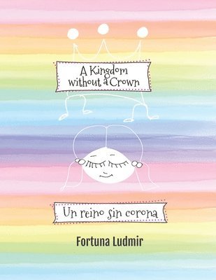 A Kingdom without a Crown (Bilingual English and Spanish Edition): Un reino sin corona 1