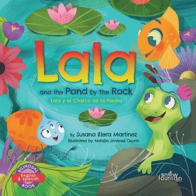 Lala and the Pond by The Rock: Lala y el Charco de la Piedra