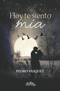 bokomslag Hoy te siento mía