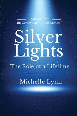 Michelle Lynn - Silver Lights, Häftad